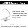 thumbnail image 4 of K45DH C\-shaped Bread Hook Replacement for Kitchen\-Aid K45 K45SS KSM90 4\.5 QT Stand Mixer, 4 of 7