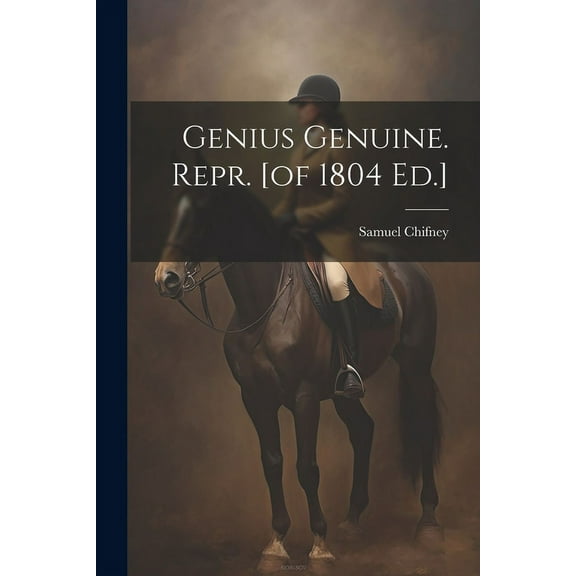 Genius Genuine. Repr. [of 1804 Ed.] (Paperback)