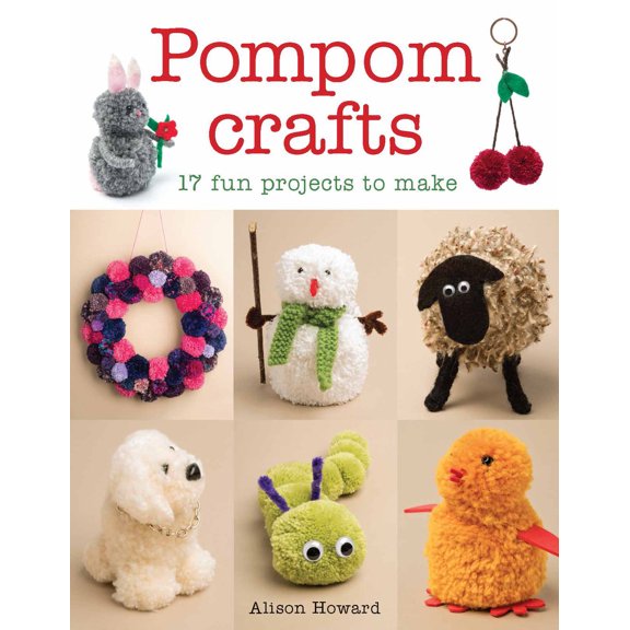 Pre-Owned Pompom Crafts: 17 Fun Projects to Make (Paperback) 1784942596 9781784942595