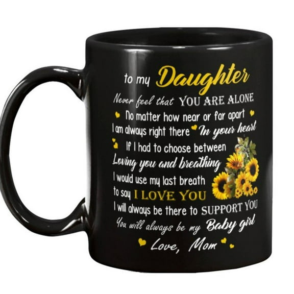 To My Daughter Coffee Mug From Mother To Say I Love You Sunflower Girls Gift Cup