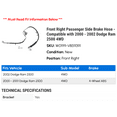 thumbnail image 2 of Front Right Passenger Side Brake Hose - Compatible with 2000 - 2002 Dodge Ram 2500 4WD 2001, 2 of 2