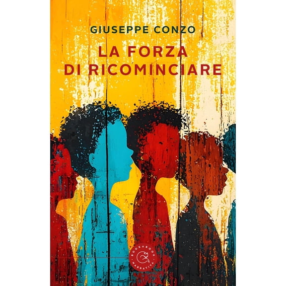 Giuseppe Conzo La forza di ricominciare (Paperback)