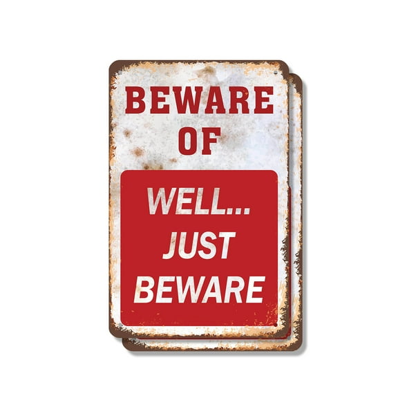 Beware of Well...Just Beware (2 Pack) 7 Inch x 10 Inch Metal Sign Novelty Aluminum Durable Weatherproof UV Protected Perfect for Entryways Man Caves Fun Gag Gift for Friends Crafted in