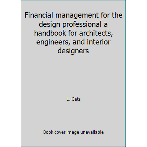 Pre-Owned Financial management for the design professional a handbook for architects, engineers, and interior designers (Hardcover) 0823071790 9780823071791
