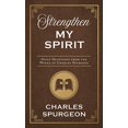 thumbnail image 1 of Pre-Owned Strengthen My Spirit: Daily Devotions from the Works of Charles Spurgeon (Paperback) 1636090303 9781636090306, 1 of 1