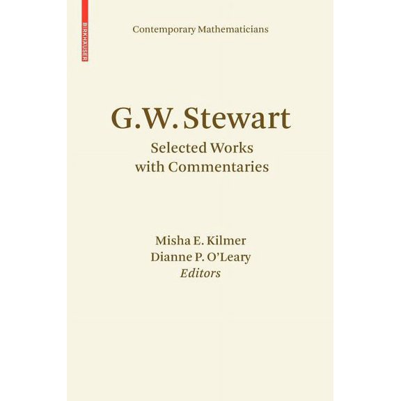 Contemporary Mathematicians G.W. Stewart: Selected Works with Commentaries, (Hardcover)