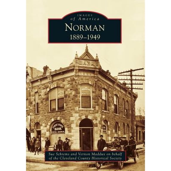 Pre-Owned Norman: 1889-1949 (Paperback) by Cleveland County Historical Society, Sue Schrems, Vernon Maddux