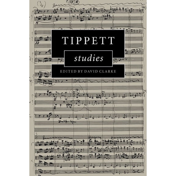 Cambridge Composer Studies Tippett Studies, (Paperback)