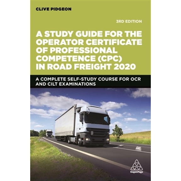 Pre-Owned A Study Guide for the Operator Certificate of Professional Competence (Cpc) in Road Freight 2020 (Paperback)