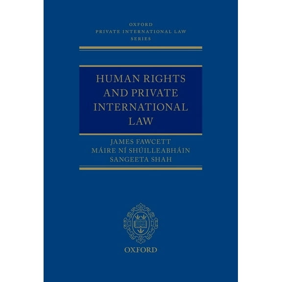 Oxford Private International Law Human Rights and Private International Law, (Hardcover)