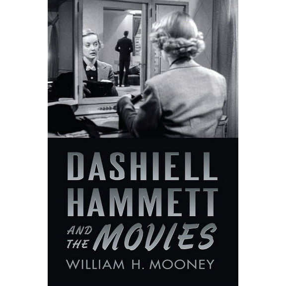 Dashiell Hammett and the Movies (Paperback)