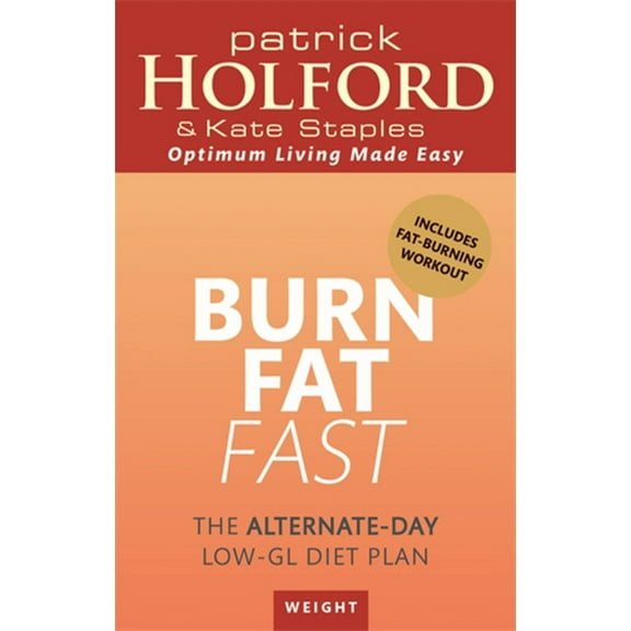 Burn Fat Fast : The alternate-day low-GL diet plan (Paperback)