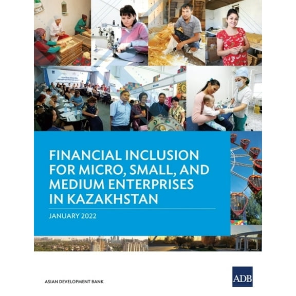 Financial Inclusion for Micro, Small, and Medium Enterprises in Kazakhstan, (Paperback)