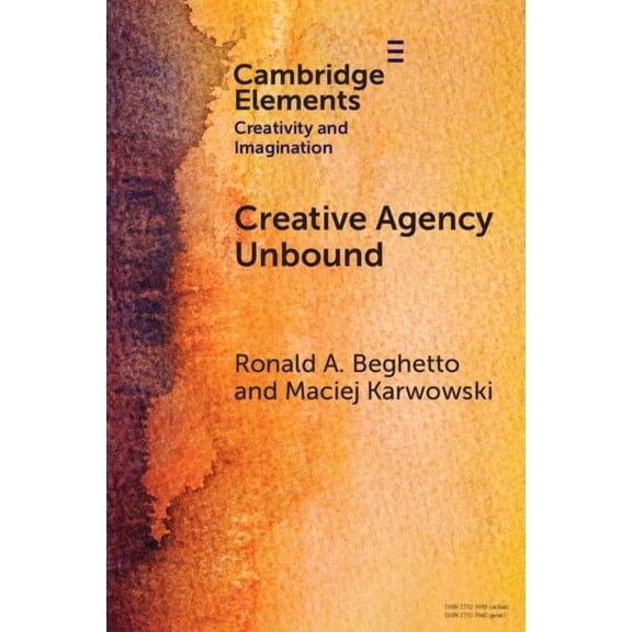 Elements in Creativity and Imagination Creative Agency Unbound, (Paperback)