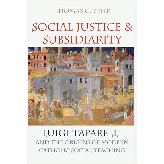 Social Justice and Subsidiarity, (Paperback)