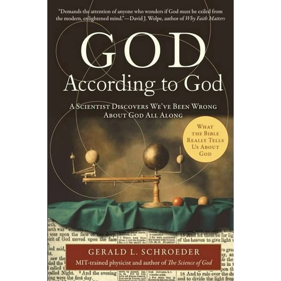 God According to God: A Scientist Discovers We've Been Wrong about God All Along, (Paperback)