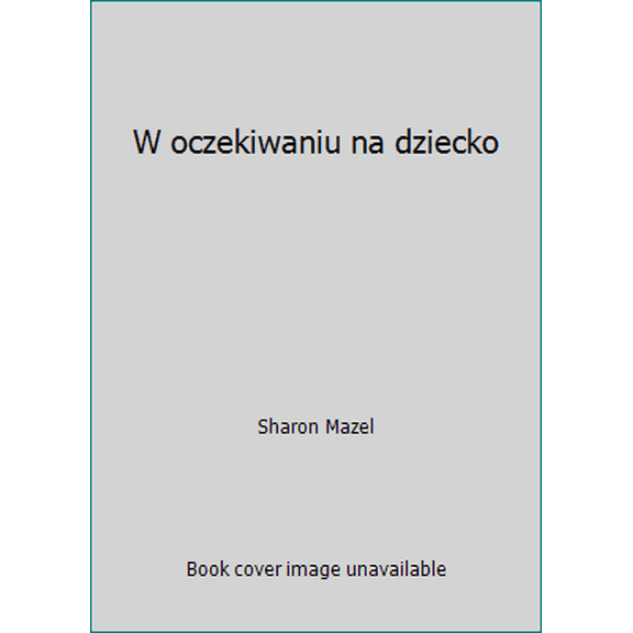 Pre-Owned W oczekiwaniu na dziecko (Paperback) 8375104736 9788375104738
