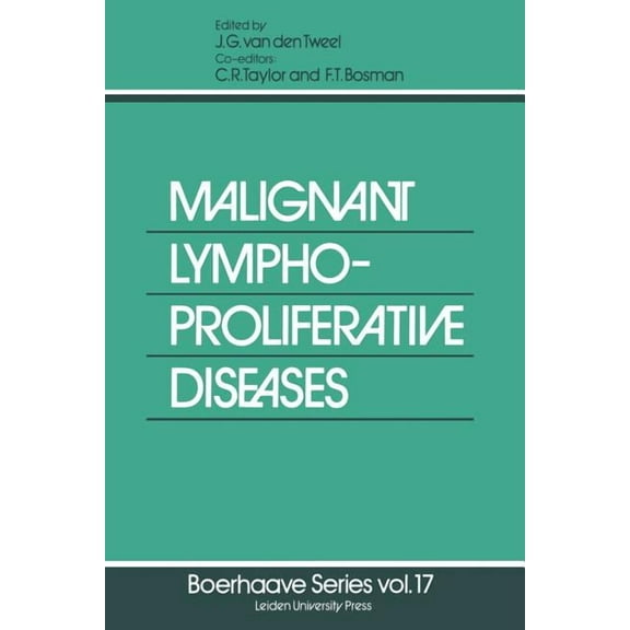 Boerhaave Series for Postgraduate Medica Malignant Lymphoproliferative Diseases, Book 17, (Paperback)
