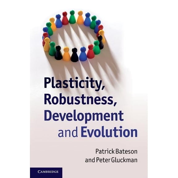 Plasticity, Robustness, Development and Evolution, (Hardcover)