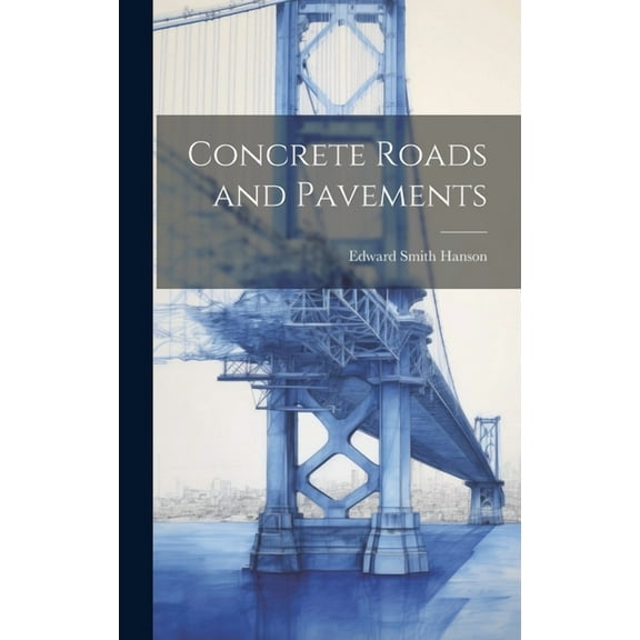 Concrete Roads and Pavements (Hardcover)