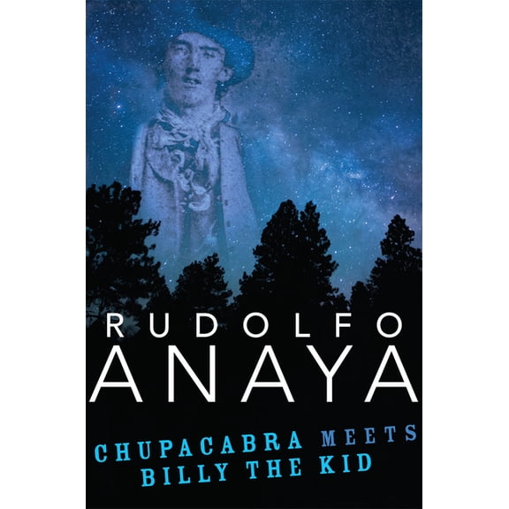 Chicana and Chicano Visions of the AmÃ©ri Chupacabra Meets Billy the Kid: Volume 21, Book 21, (Hardcover)