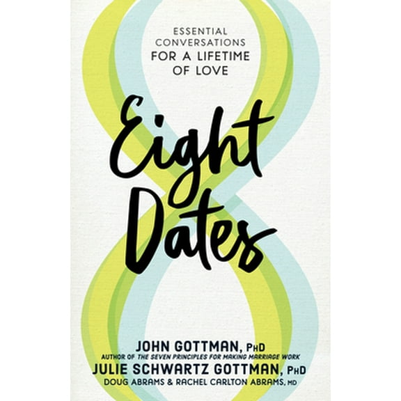 Pre-Owned Eight Dates: Essential Conversations for a Lifetime of Love (Hardcover) 1523504463 9781523504466