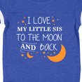 thumbnail image 4 of Inktastic I Love My Little Sis to the Moon and Back Boys or Girls Baby Bodysuit, 4 of 5