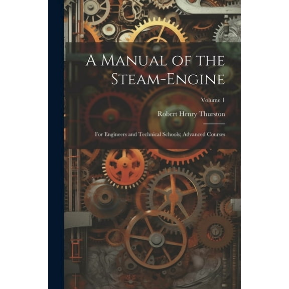 A Manual of the Steam-Engine (Paperback)