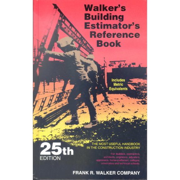 Pre-Owned The Building Estimator's Reference Book: A Reference Book Setting Forth Detailed Procedures and Cost Guidelines for Those Engaged in Estimating Buildings, 9780911592252, 0911592253, Hardcov