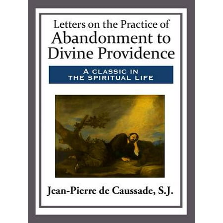 Letters on the Practice of Abandonment to Divine Providence - (Best Practices For Cover Letters)