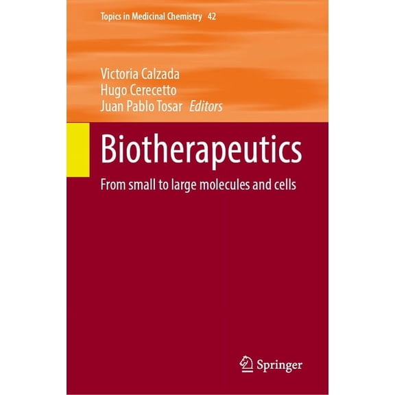 Topics in Medicinal Chemistry Biotherapeutics: From Small to Large Molecules and Cells, Book 42, (Hardcover)