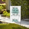 thumbnail image 4 of Easygdp Not All Who Wander Are Lost1 Garden Flag Yard Flag Welcome Flag, Double-Sided, Weather Resistant for Outdoor Decor - 12.5"x18", 4 of 9