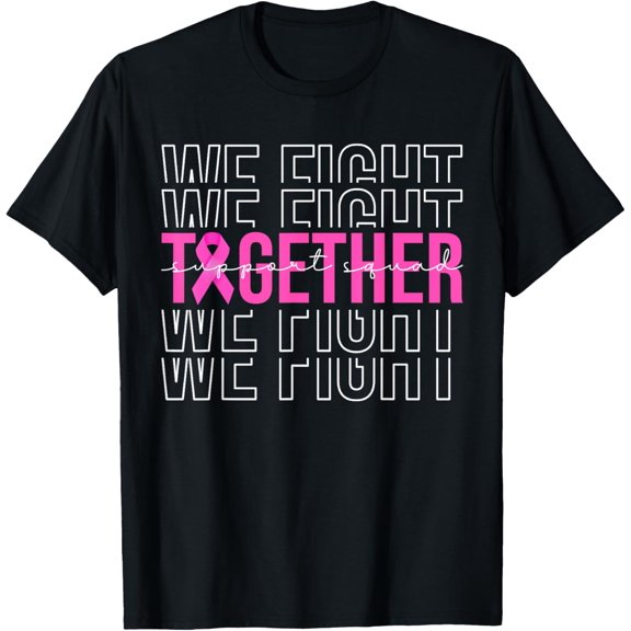 t-shirt We Fight Together Breast Cancer Awareness Support Squad T-Shirt mens,black,women,funny,journey,Crew Neck, Short Sleeve,custom clothing patterns.gift