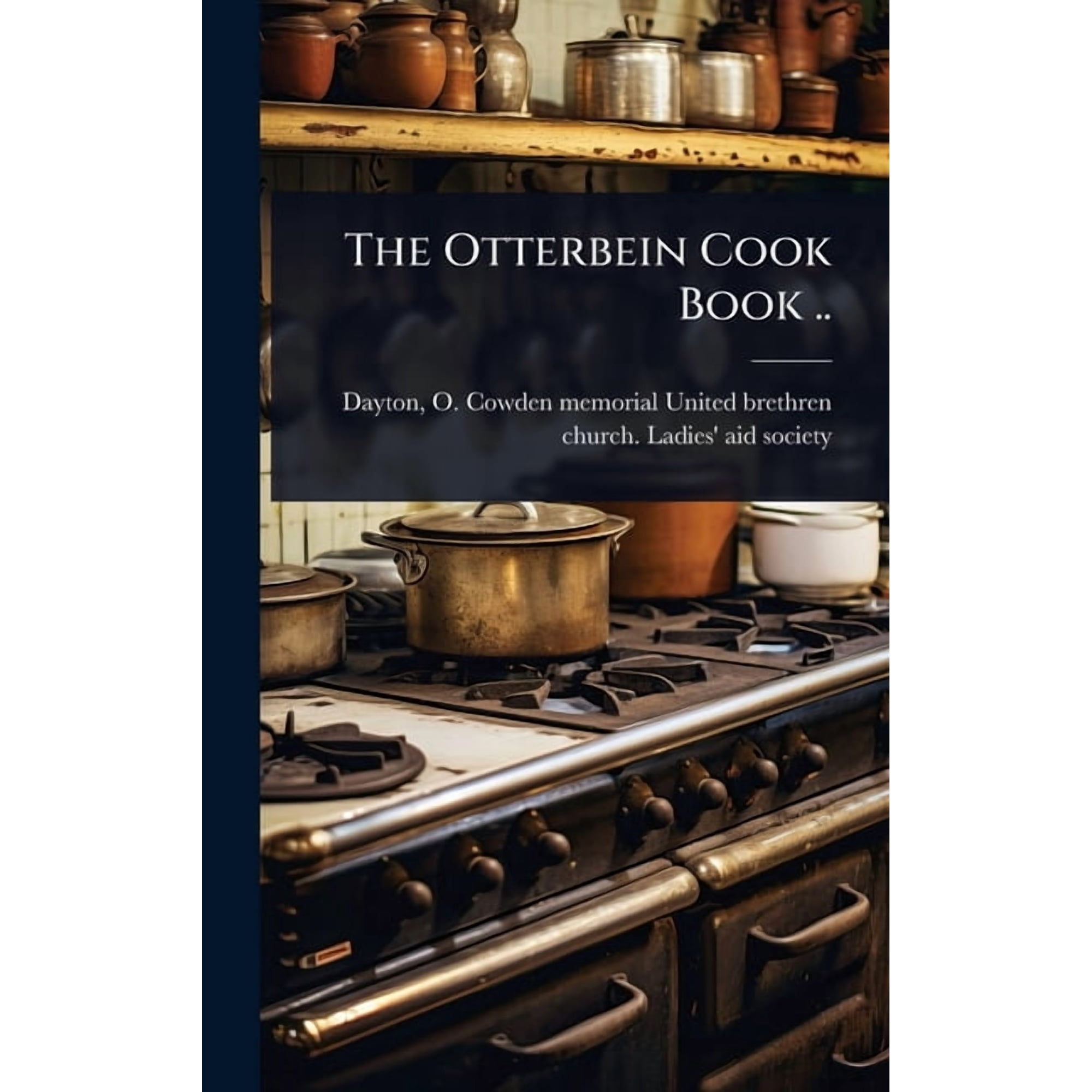 The Otterbein Cook Book .. (Hardcover)