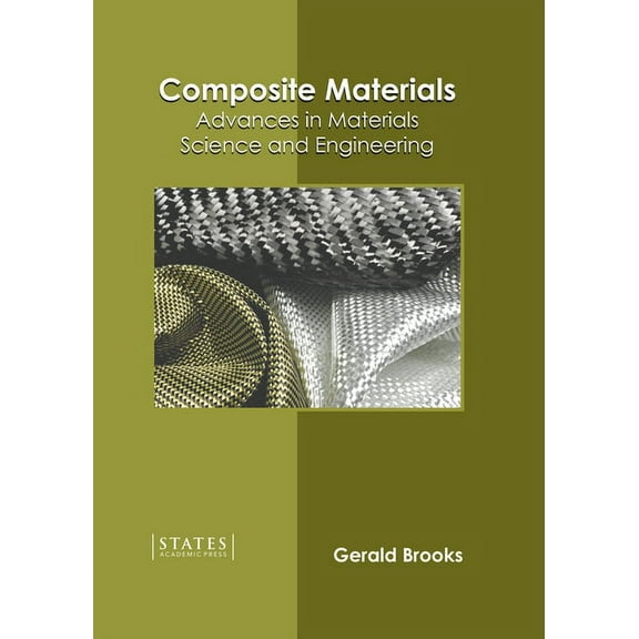 Composite Materials: Advances in Materials Science and Engineering, (Hardcover)
