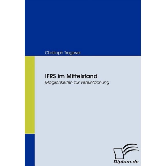 IFRS im Mittelstand: Möglichkeiten zur Vereinfachung (Paperback)