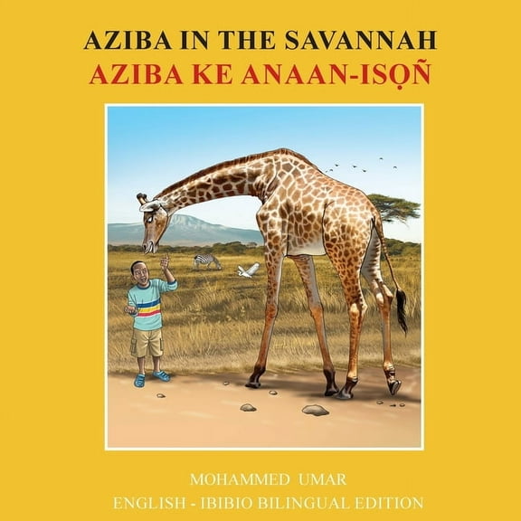 Aziba in the Savannah: English - Ibibio Bilingual Edition, (Paperback)