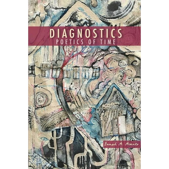 VIA Folios Diagnostics: Poetics of Time, Book 122, (Paperback)