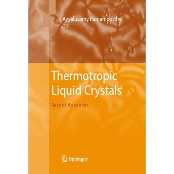 Thermotropic Liquid Crystals: Recent Advances, (Hardcover)