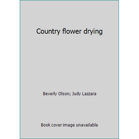 Country flower drying, Used [Hardcover]