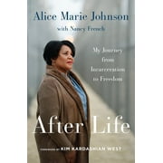 After Life: My Journey from Incarceration to Freedom (Paperback)