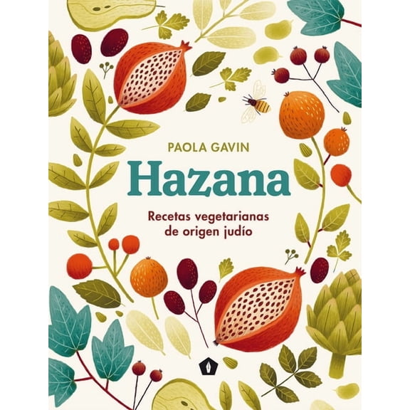 Hazana : Recetas vegetarianas de origen judío (Hardcover)