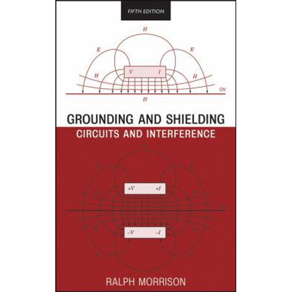 Pre-Owned Grounding and Shielding: Circuits and Interference (Hardcover) 0470097728 9780470097724