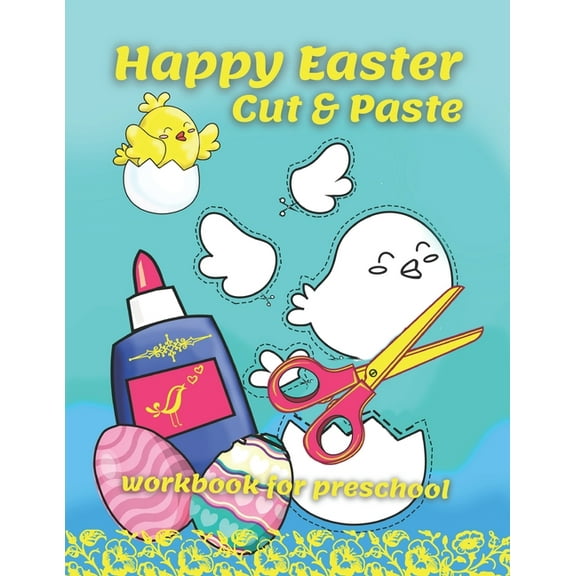 Happy Easter Cut & Paste Workbook For Preschool: A Fun Book For Easter Gifts and Scissors Skills for Preschoolers Ages 3, (Paperback)