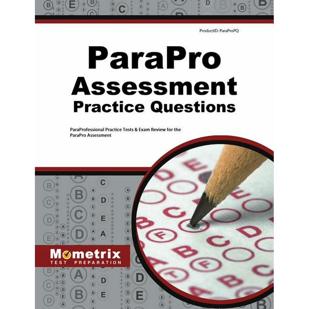 ParaPro Assessment Practice Questions ParaProfessional Practice Tests & Exam Review for the