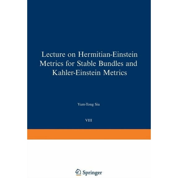 Oberwolfach Seminars Lectures on Hermitian-Einstein Metrics for Stable Bundles and KÃ¤hler-Einstein Metrics: Delivered at the German Mathemati, Book 8, (Paperback)