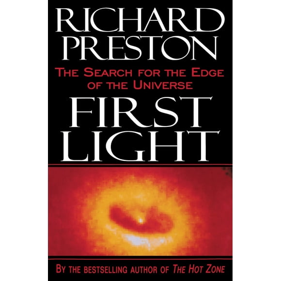 Pre-Owned First Light: The Search for the Edge of the Universe (Paperback) 0812991850 9780812991857