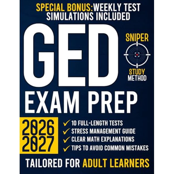 Pre-Owned GED Exam Prep: The Most Complete Guide with 10 Full-Length Practice Tests and Proven Expert Strategies for Adult Learners | SNIPER STUDY METHOD to Ac... (Paperback) 1787932176 9781787932173