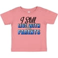 thumbnail image 3 of Inktastic I Still Live With My Parents Baby Funny Boys or Girls Baby T-Shirt, 3 of 5