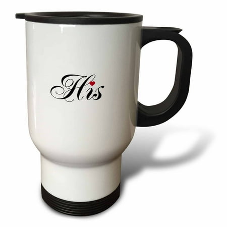 

3dRose His - part of his and hers set - fancy cursive script text - romantic couple wedding anniversary Travel Mug 14oz Stainless Steel